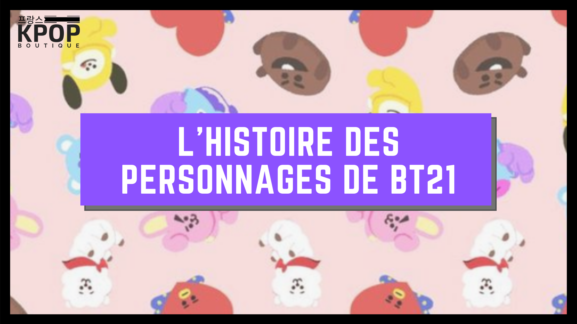 L'histoire des personnages de BT21